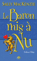Noblesse oblige Tome 5
Le Baron mis à nu