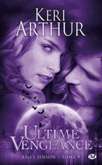 Riley Jenson Tome 9
Ultime vengeance