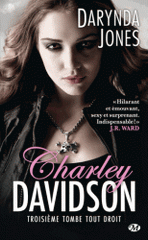Charley Davidson Tome 3
Troisième tombe tout droit