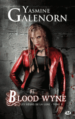 Les Soeurs de la lune Tome 9
Blood Wyne