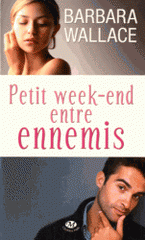 Petit week-end entre ennemis