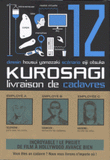 Kurosagi Tome 12
Livraison de cadavres