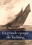 La grande époque du Yachting