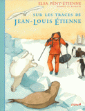 Sur les traces de Jean-Louis Etienne