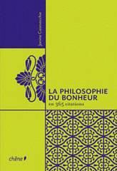 La philosophie du bonheur. En 365 citations