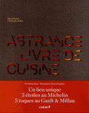 Astrance. 2 volumes : livre de cuisine et cahier de pas-à-pas