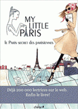 My little Paris. Le Paris secret des parisiennes