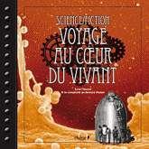 Science/Fiction : Voyage au coeur du vivant