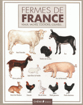 Fermes de France. Veaux, vaches, cochons, couvées...