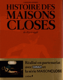 Histoire des maisons closes. De 1850 à 1946