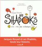 Jacques Rouxel et les Shadoks, une vie de création