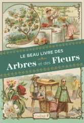 Le beau livre des arbres et des fleurs