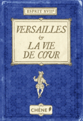 Versailles et la vie de cour