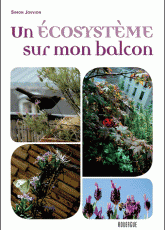 Un écosystème sur mon balcon