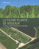 Le filtre planté de roseaux. Le versant vert de l'épuration des eaux usées