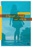 Il faisait chaud cet été-là