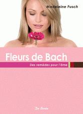 Fleurs de Bach. Des remèdes pour l'âme