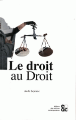 Le droit au Droit. Les juristes et la question sociale en France