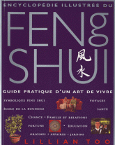 Encyclopédie illustrée du Feng Shui. Guide pratique d'un art de vivre
3e édition