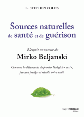 Sources naturelles de santé et de guérison, l'esprit novateur de Mirko Beljanski. Comment les découvertes du premier biologiste "vert", peuvent protéger et rétablir votre santé
avec 1 DVD