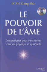 Le pouvoir de l'âme. Des pratiques pour transformer votre vie physique et spirituelle
avec 1 Cédérom