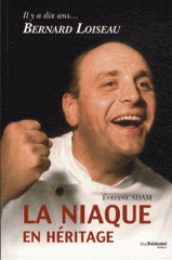 La niaque en héritage. Il y a dix ans... Bernard Loiseau