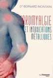 Fibromyalgie et intoxications métalliques. La naturothérapie victorieuse