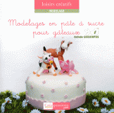 Modelages en pâte à sucre pour gâteaux
