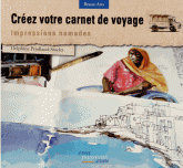 Créez votre carnet de voyage. Impressions nomades