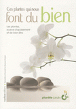 Ces plantes qui nous font du bien