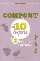 Compost en 10 leçons et 3 pommes pourries...