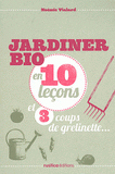 Jardiner bio en 10 leçons et 3 coups de grelinette