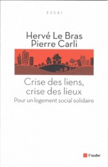 Crise des liens, crise des lieux. Pour un logement social solidaire