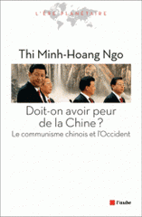 Doit-on avoir peur de la Chine ?. Le communisme chinois et l'Occident