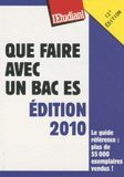 Que faire avec un bac ES
édition 2010