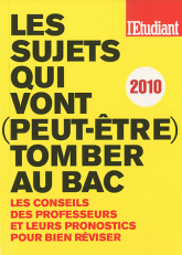 Les sujets qui vont (peut-être) tomber au bac
édition 2010