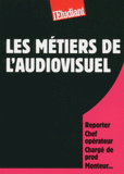 Les métiers de l'audiovisuel