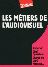 Les métiers de l'audiovisuel