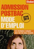 Admission postbac, mode d'emploi
Edition 2013