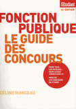 Fonction publique : le guide des concours
16e édition