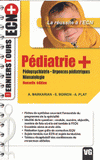 Pédiatrie +. Pédopsychiatrie - Urgences pédiatriques - Néonatologie