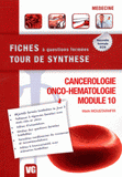 Cancerologie onco-hématologie. Module 10