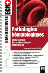 Pathologies hématologiques. Hématologie ; Onco-hématologie ; Transfusion