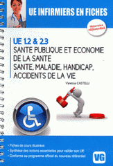 Santé publique et économie de la santé ; santé, maladie, handicap, accidents de la vie. UE 1.2 & 2.3