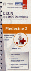 L'ECN en + 1000 questions. Médecine 2
Edition 2013