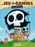 Jeu de gamins Tome 1
Les pirates