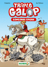 Triple galop Tome 3
Concours épique