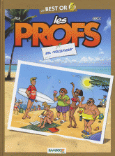 Les Profs 
En vacances