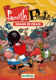 Famille Pirate Tome 2
Graine de pirate