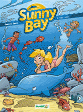 SUNNY BAY Tome 2
A l'eau... Ah !